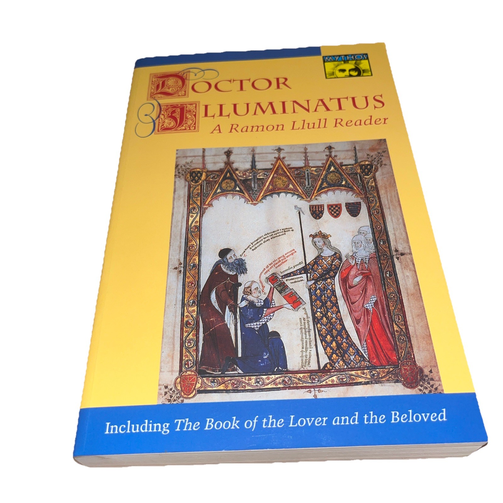 Doctor Illuminatus: A Ramon Llull Reader • PB • 1993