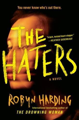 The Haters – Hardcover By Harding, Robyn – GOOD