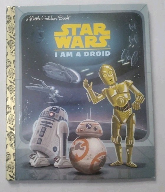 Little Golden Book Ser.: I Am a Droid (Star Wars) by Golden Books (2016, Picture