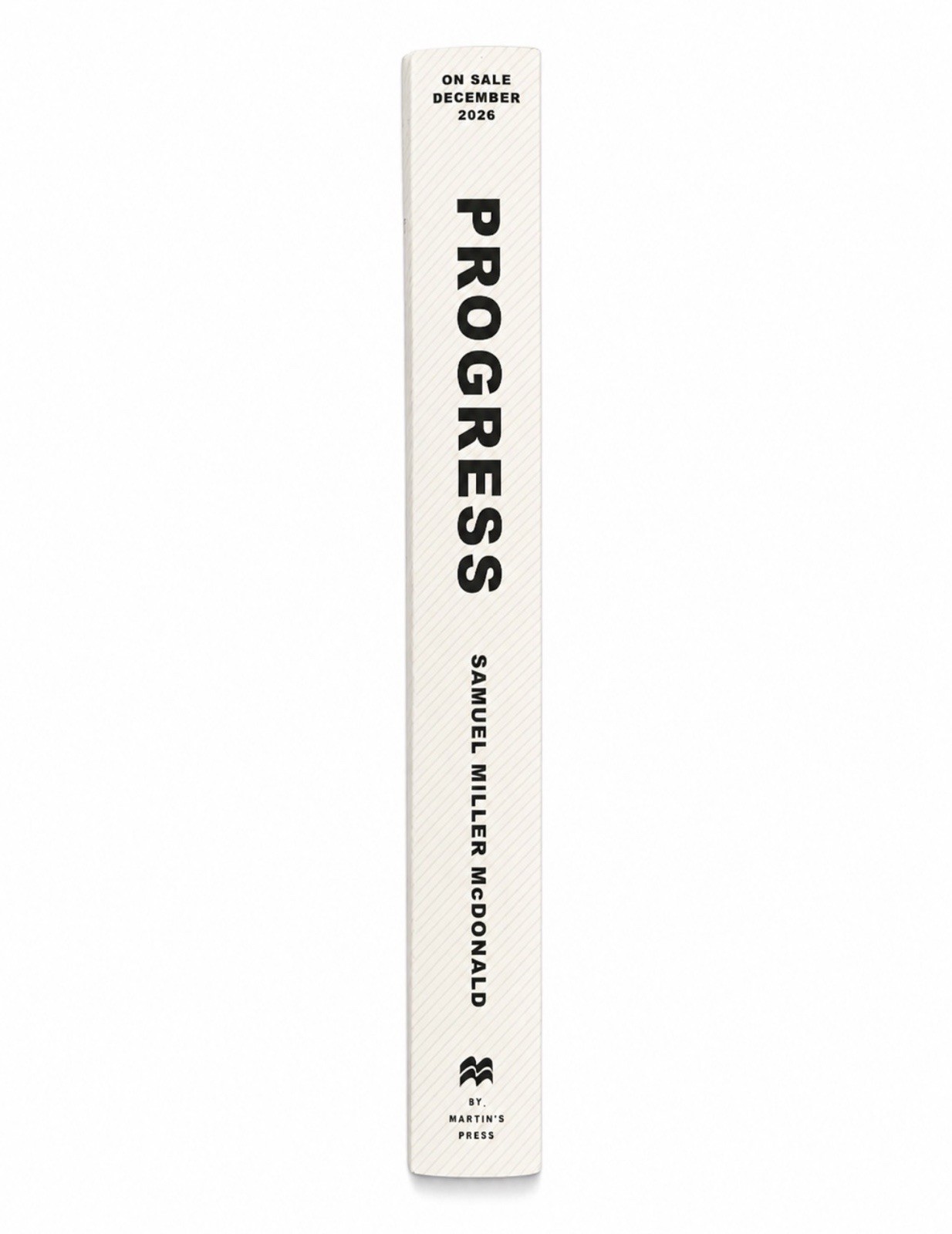 Samuel Miller McDonald Progress ARC Uncorrected Proof PB St. Martin’s Press 2025