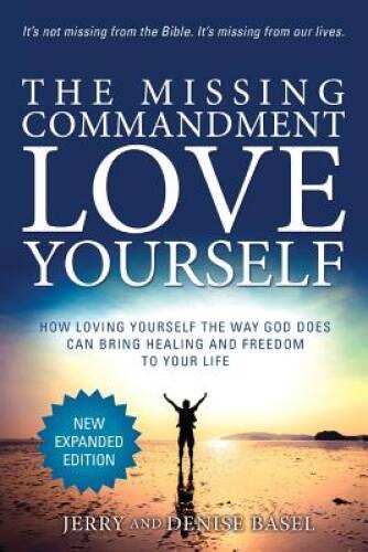 The Missing Commandment: Love Yourself (New Expanded 2018 Edition): – VERY GOOD