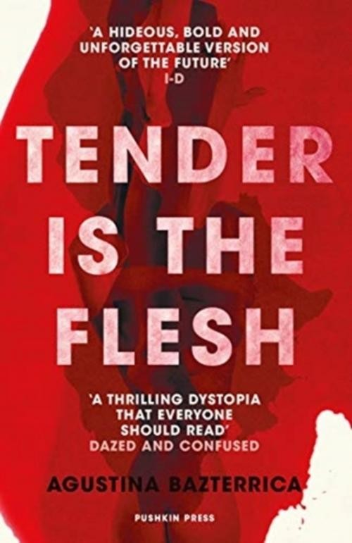 Agustina Bazterrica Tender is the Flesh