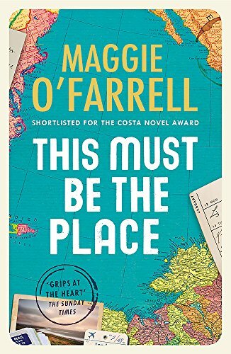 This Must Be the Place By Maggie O Farrell