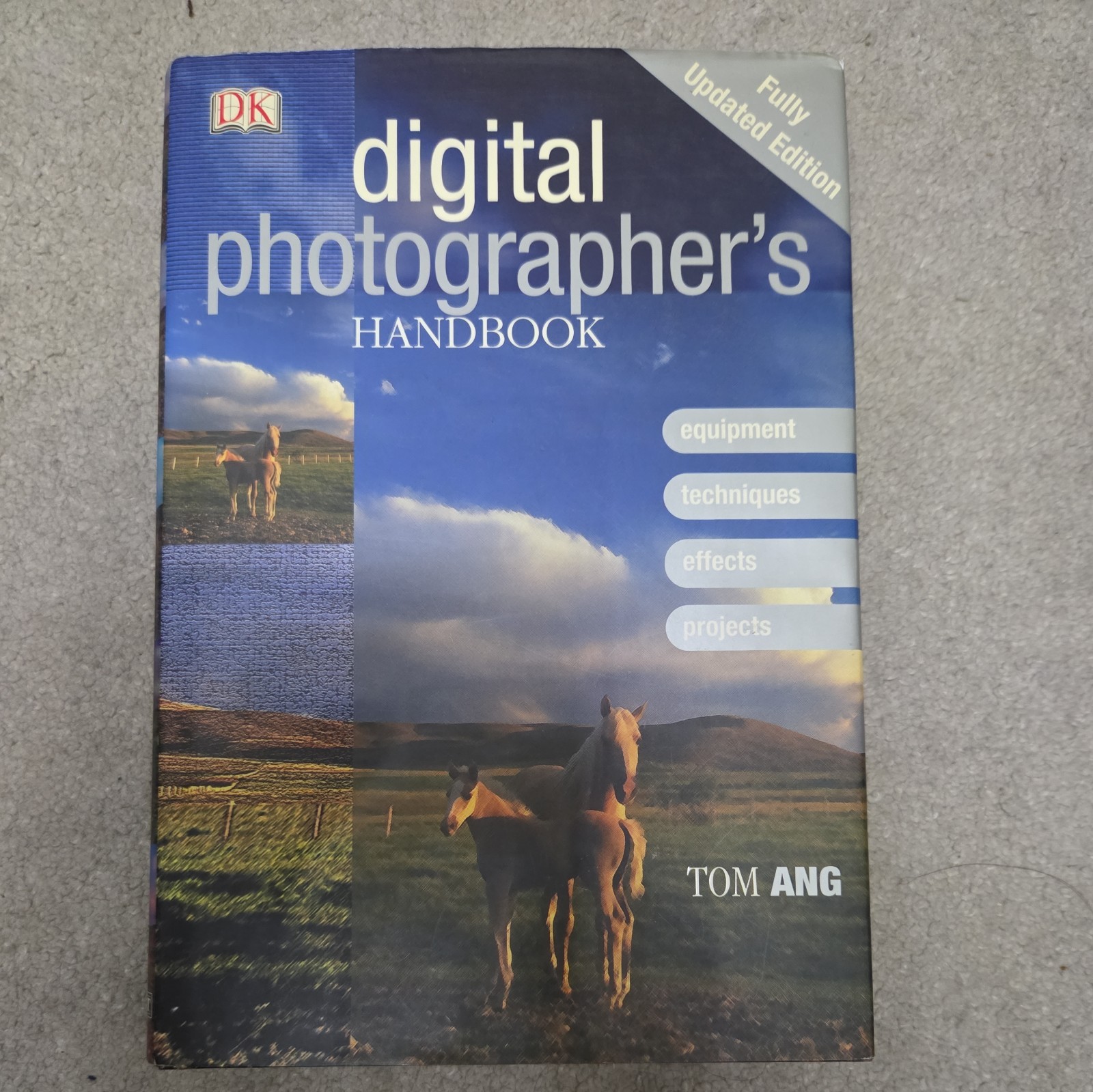Digital Photographer’s Hand Book By Tom Ang