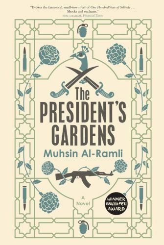 The President’s Gardens by Muhsin Al-Ramli (2018, Hardcover)