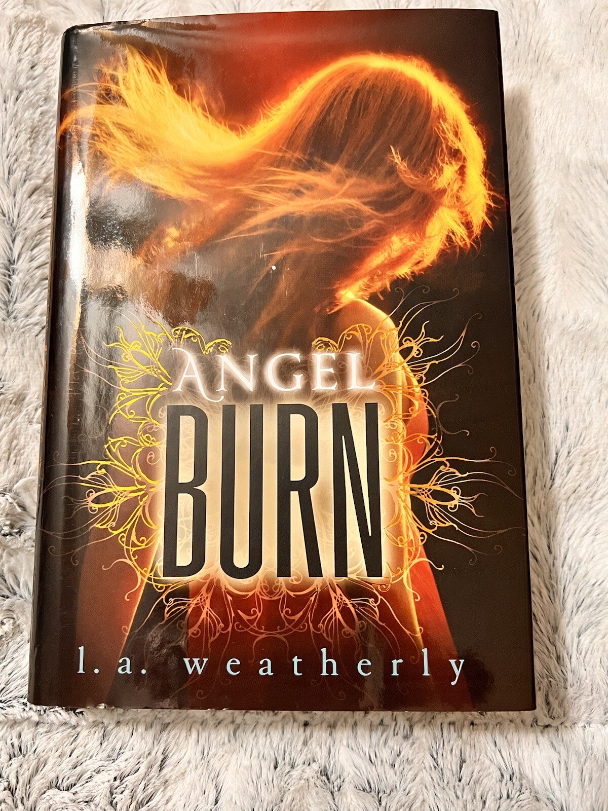 Angel Ser.: Angel Burn by L. A. Weatherly (2011, Hardcover)