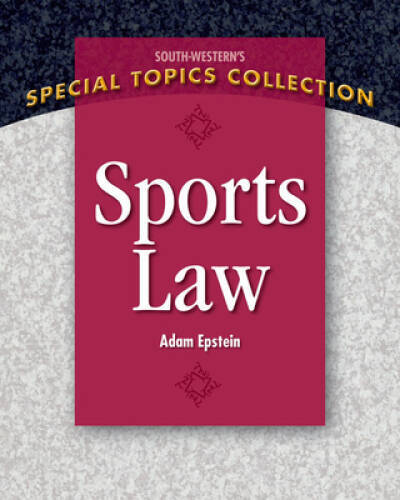 Sports Law (South-Western’s Special Topics Collection) – Paperback – GOOD