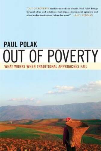 Out of Poverty: What Works When Traditional Approaches Fail – VERY GOOD