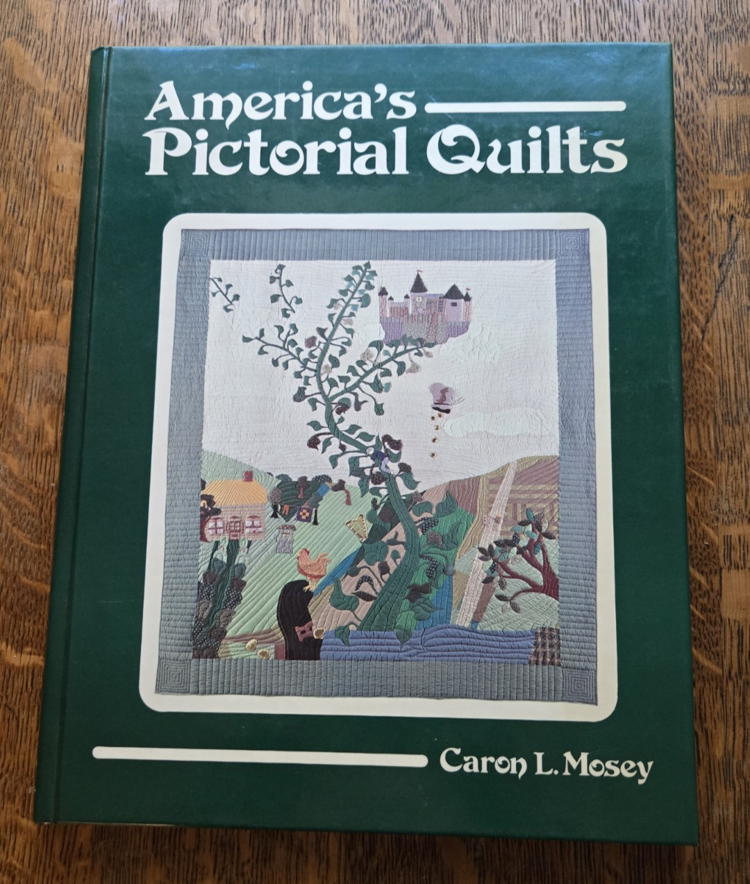 AMERICAS PICTORIAL QUILTS By Caron L. Mosey – HB VG