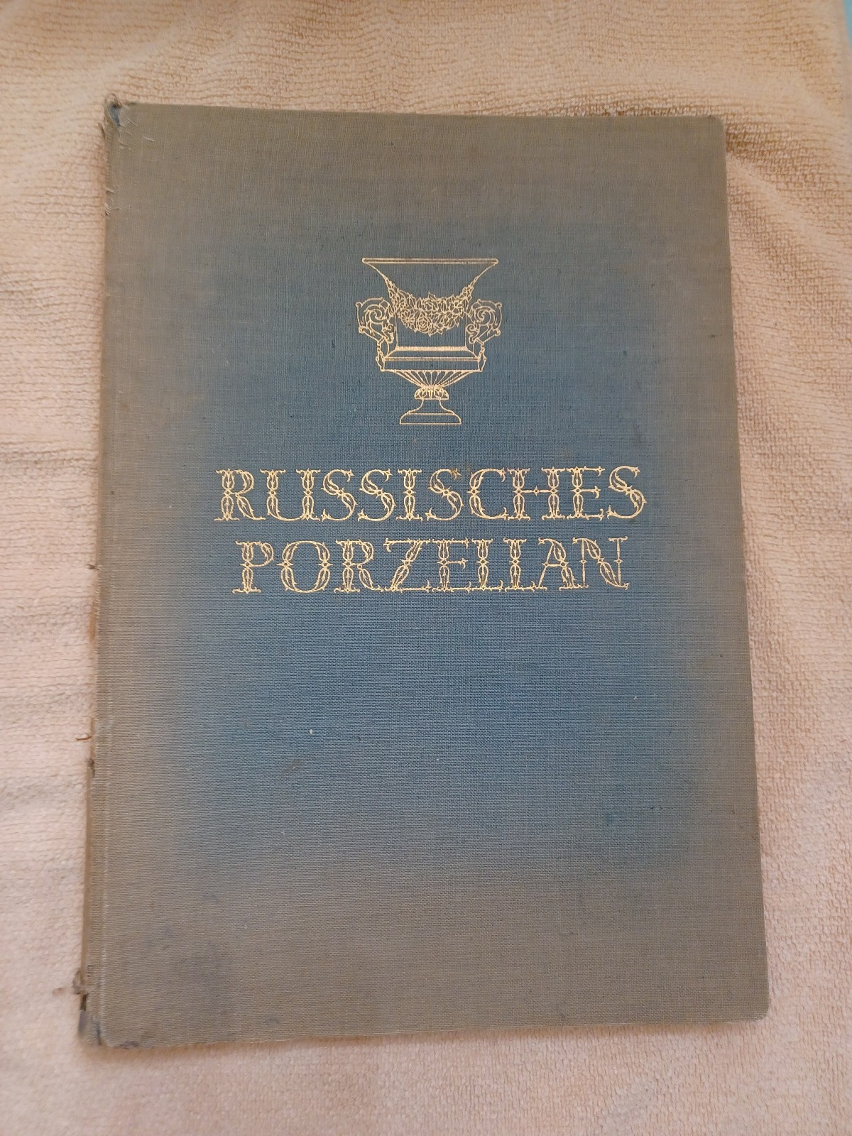 Russian Porcelain – Russisches Porzellan 1744-1923 (First Edition)