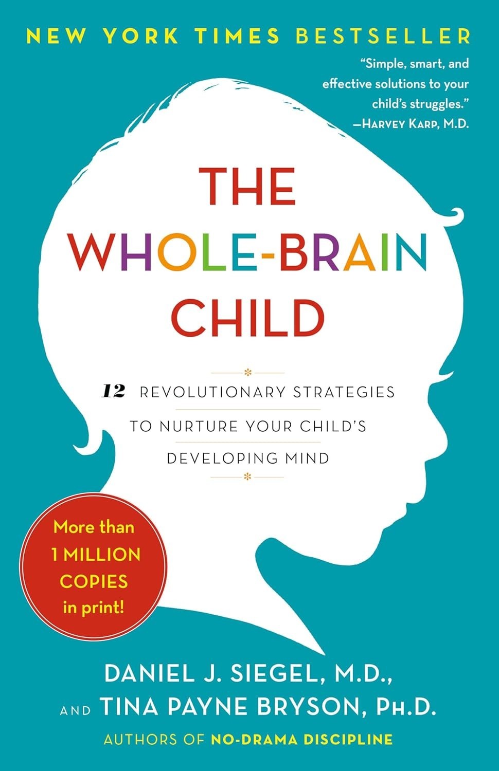 The Whole-Brain Child Paperback by Daniel J. Siegel and Tina Payne Bryson