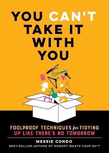 Messie Condo You Can’t Take It With You (Hardback)