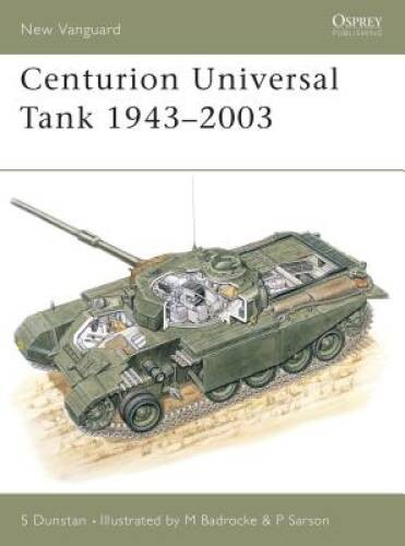 Centurion Universal Tank 1943-2003 (New Vanguard) – Paperback – VERY GOOD
