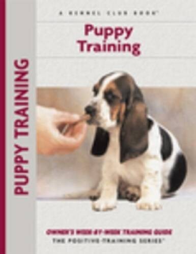 Puppy Training: Owner’s Week-By-Week Training Guide (Training – VERY GOOD