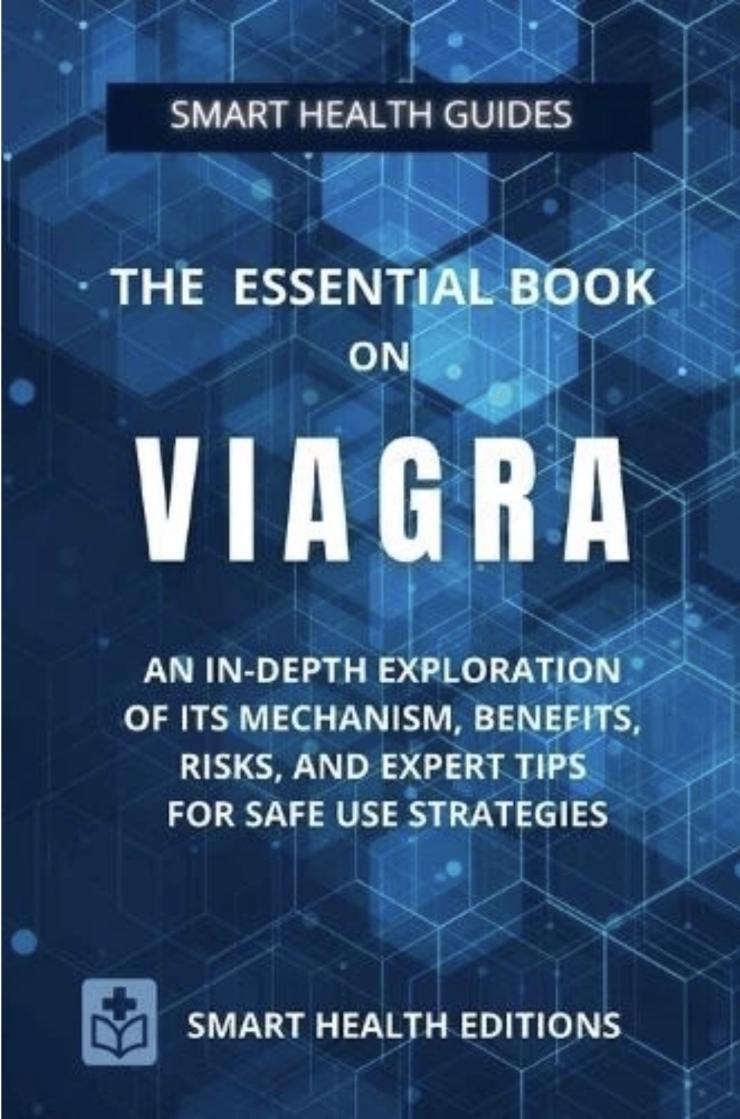 Smart Health Editions The Essential Book on VIAGRA (Paperback)