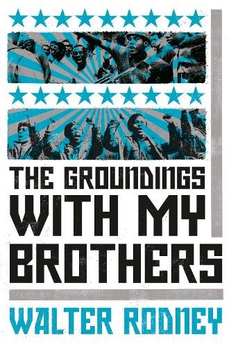 Walter Rodney The Groundings With My Brothers (Paperback) (UK IMPORT)