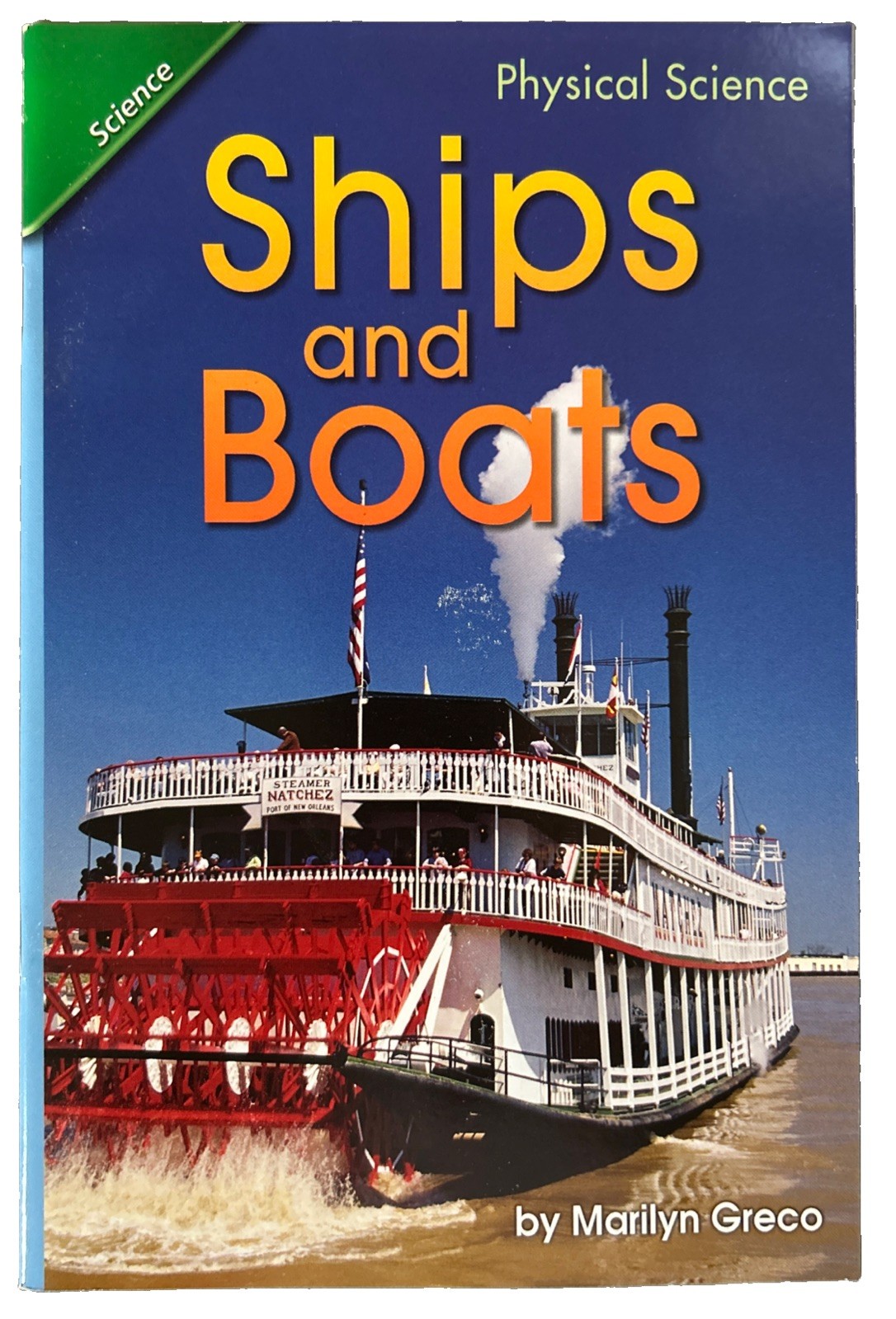 Ships And Boats By Marilyn Greco. Scott Foreman Physical Science 2.9