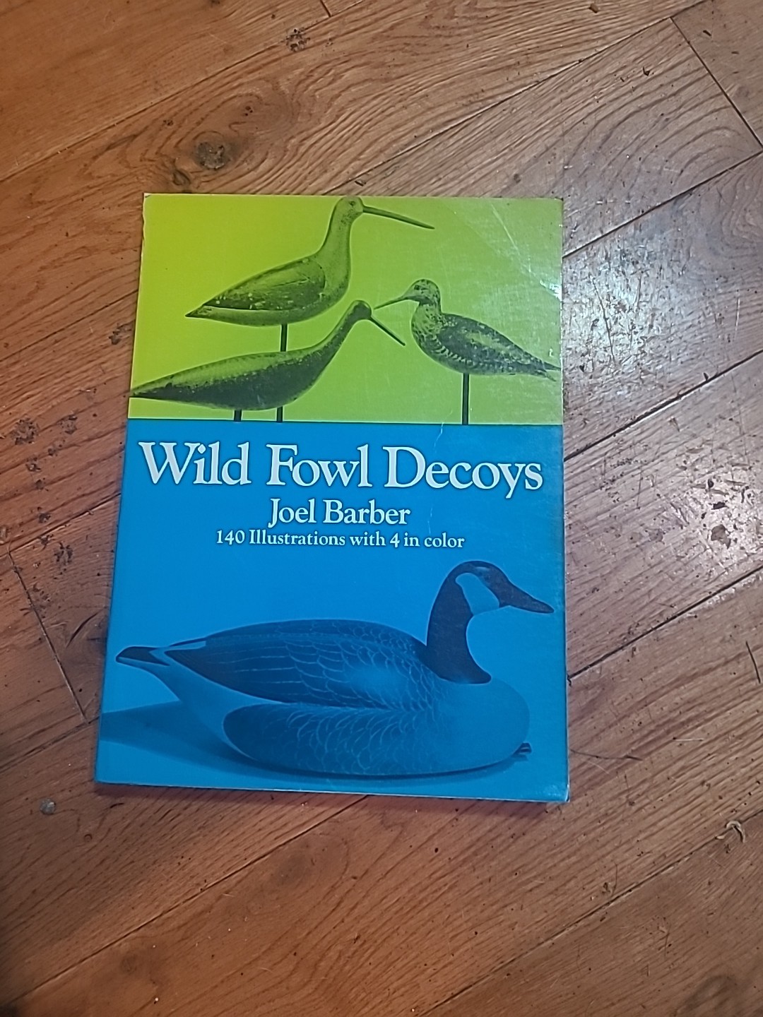 Wild Fowl Decoys 140 Illustrations 149 Pages.