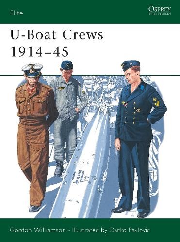 Gordon Williamson U-Boat Crews 1914–45 (Paperback) Elite