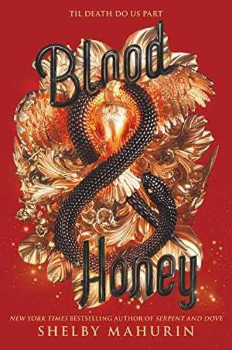 Blood & Honey (Serpent & Dove, 2) – Paperback, by Mahurin Shelby – Very Good j