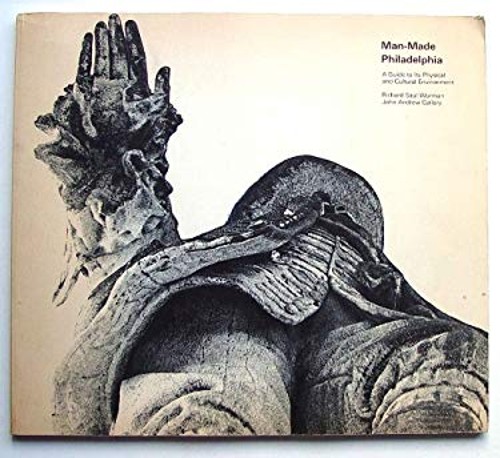Man-Made Philadelphia Paperback John Andrew, Wurman, Richard Saul