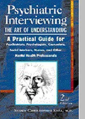 Psychiatric Interviewing: the Art of Understanding A Practical Guide for – GOOD