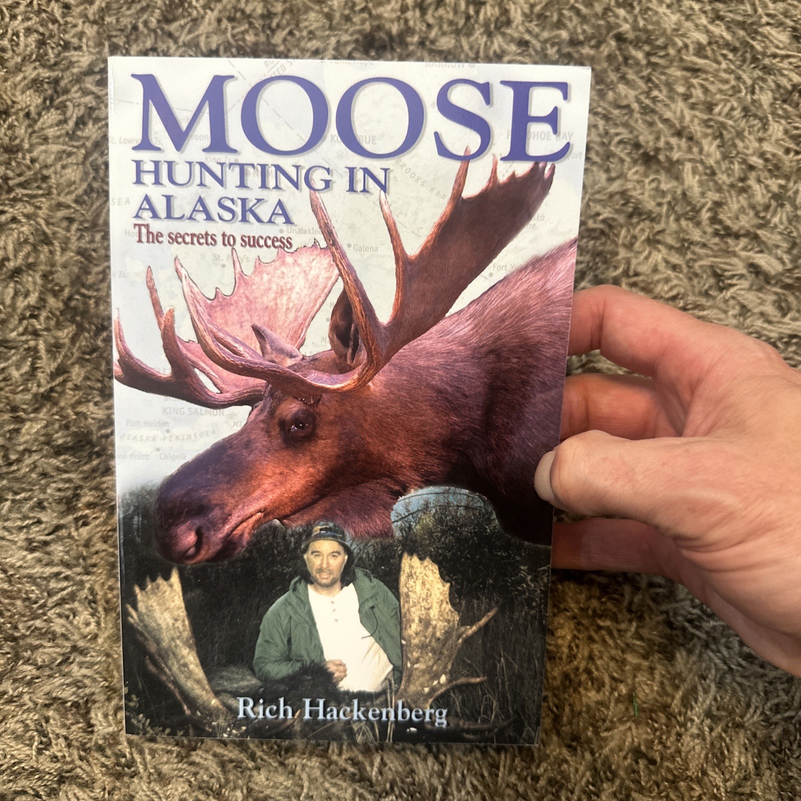 Moose Hunting in Alaska Rich Hackenberg 2004 First Edition – Outdoor Guide