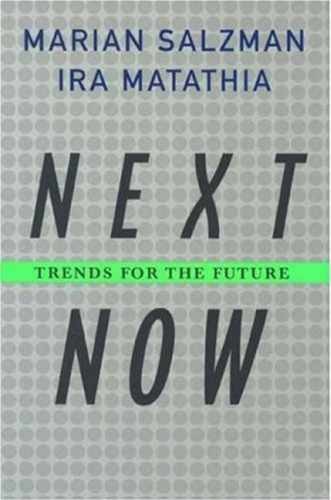 Next Now: Trends for the – Hardcover, by Salzman Marian; Matathia – Very Good b