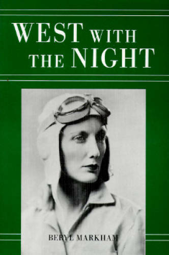 West With The Night – Paperback By Markham, Beryl – GOOD
