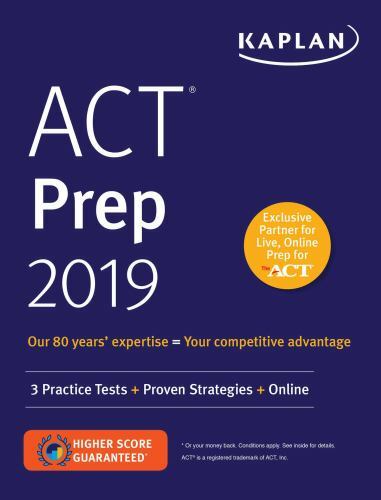 Kaplan Test Prep Ser.: ACT Prep 2019 : 3 Practice Tests + Proven Strategies +…