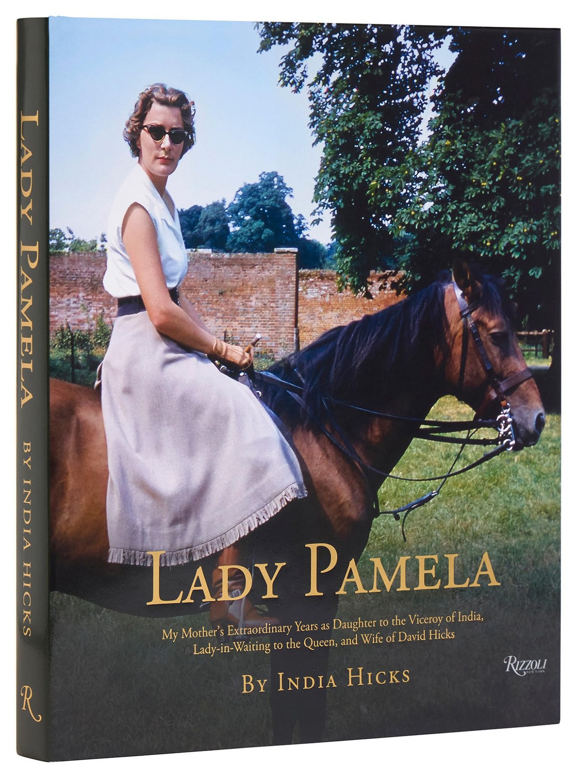 Lady Pamela: My Mother’s Extraordinary Years as Daughter to the Viceroy of