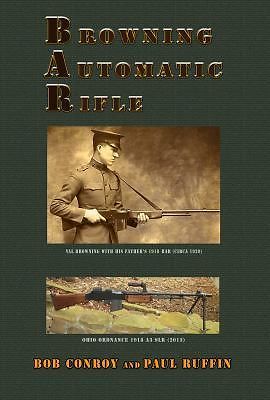 Browning Automatic Rifle: From the 1918 to the 1918A3-SLR