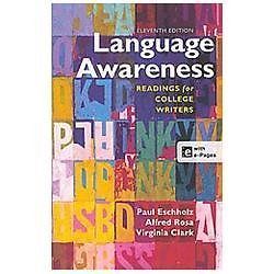 Language Awareness : Readings for College Writers by Paul Eschholz, Virginia Cla