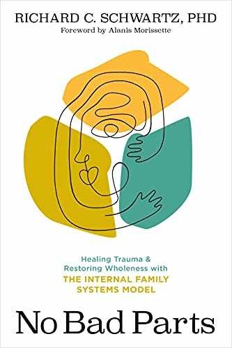 No Bad Parts: Healing Trauma and – Paperback, by Schwartz Richard – Good