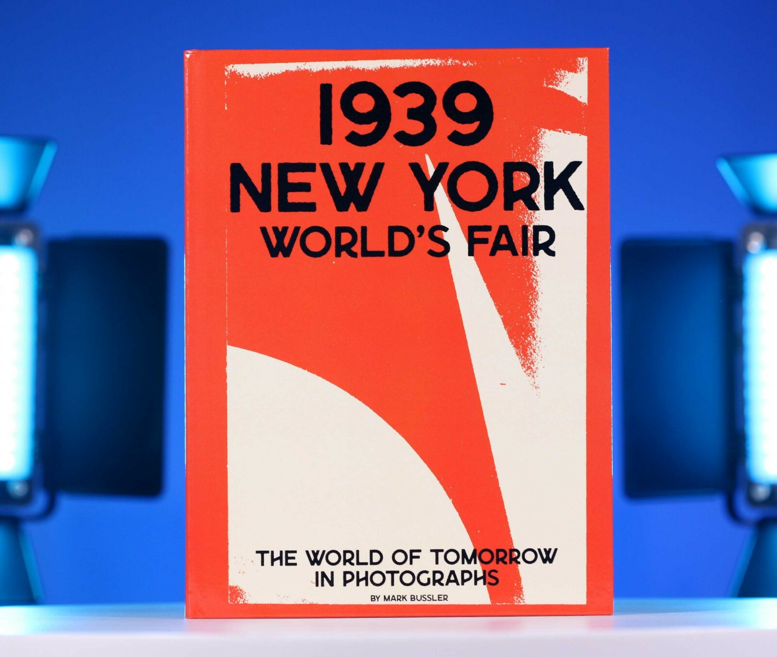 HARDCOVER – 1939 New York World’s Fair: The World of Tomorrow in Photographs NEW