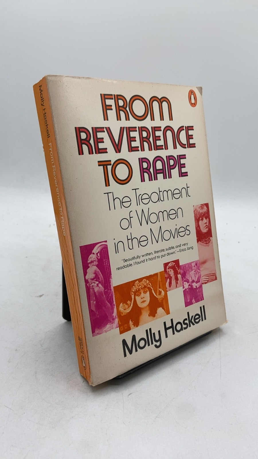 From Reverence to Rape: The Treatment of Women in the Movies Molly Haskell Pa…