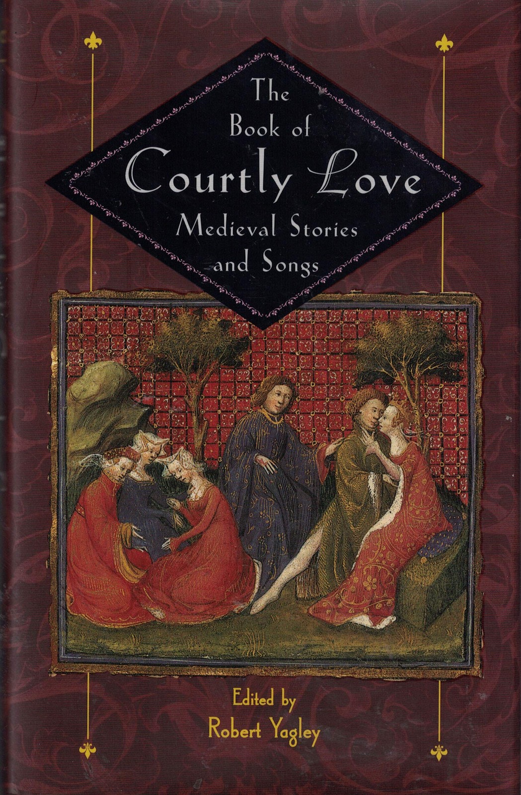 The Book of Courtly Love – Medieval Stories and Songs – hardcover Yagley, Ro…