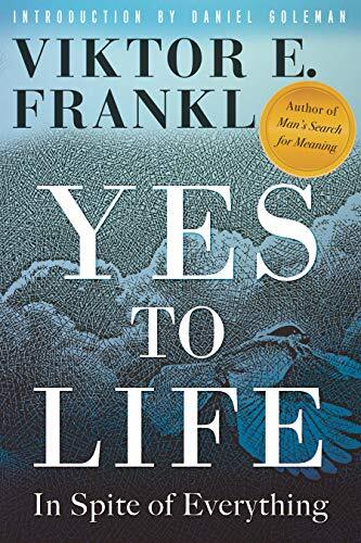 Yes to Life: In Spite of Everything by Frankl, Viktor E. [Hardcover]