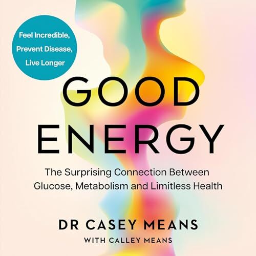 💽Audiobook Good Energy by Dr Casey Means, Calley Means 🎧⚡