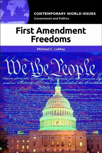 Contemporary World Issues Ser.: First Amendment Freedoms : A Reference Handbook