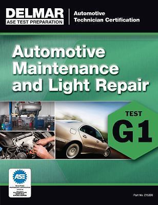 ASE Technician Test Preparation Automotive Maintenance and Light Repair (G1) (..