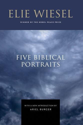 Five Biblical Portraits, Wiesel, Elie, Excellent Book