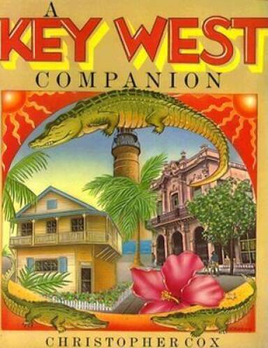 A Key West Companion – Paperback By Cox, Christopher R – GOOD