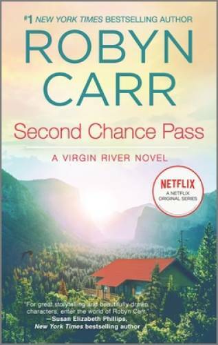 Second Chance Pass (Virgin River) – Mass Market Paperback By Carr, Robyn – GOOD