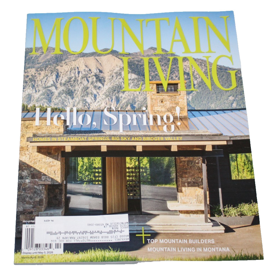Mountain Living Magazine March April 2026 Hello Spring Top Mountain Builders