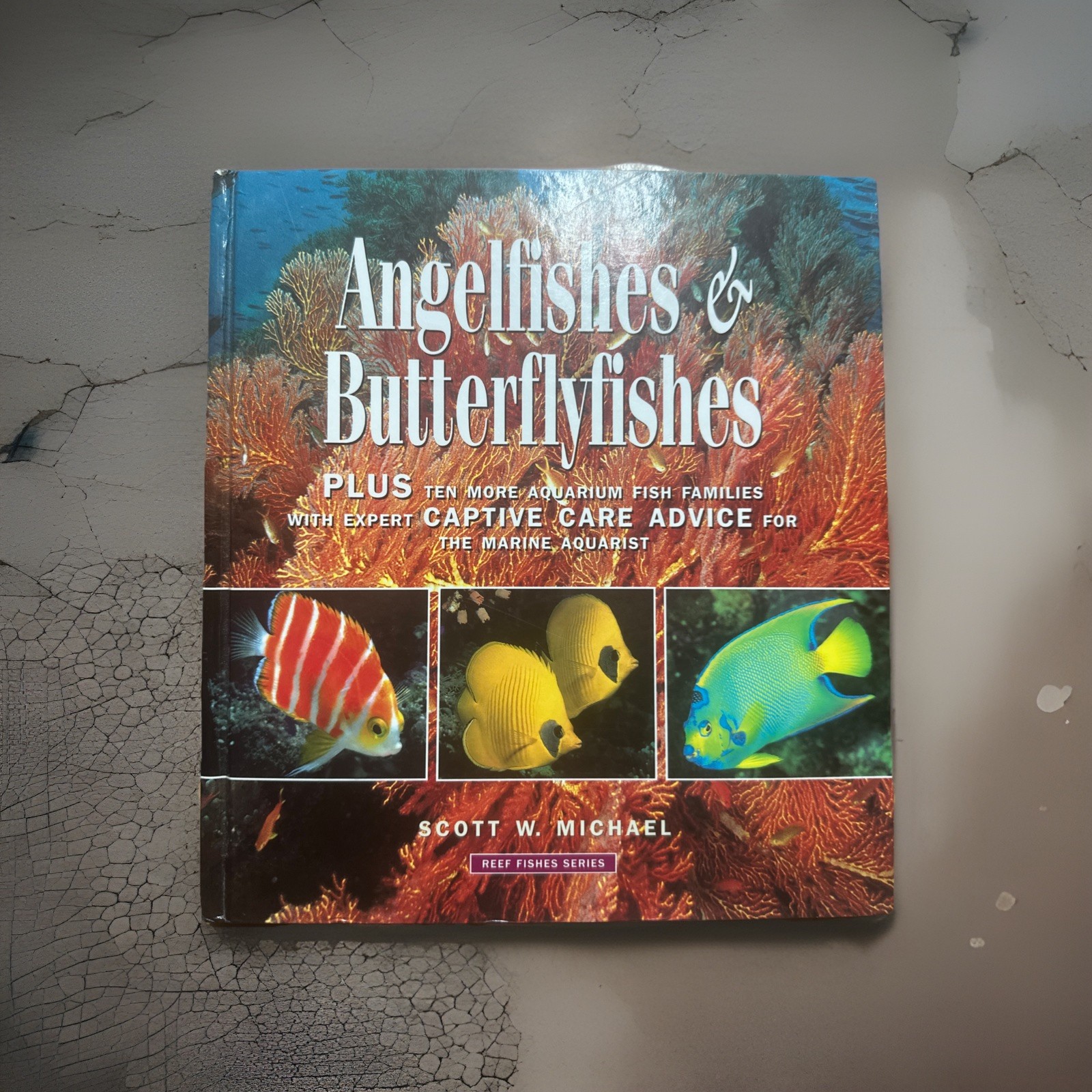 Angelfishes & Butterflyfishes: Reef Fishes Series by Michael