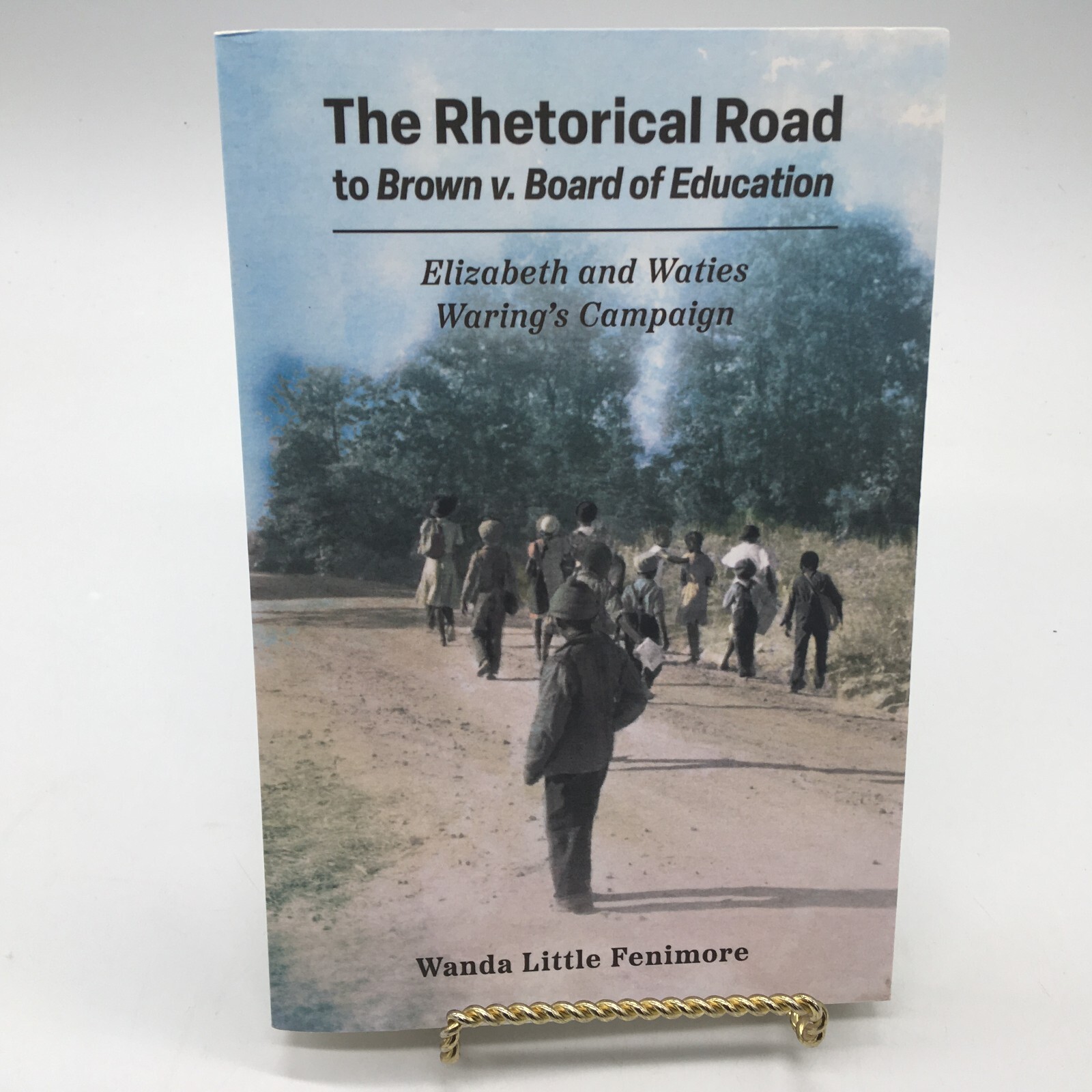 The Rhetorical Road to Brown V. Board of Education: Elizabeth and Waties Waring‘