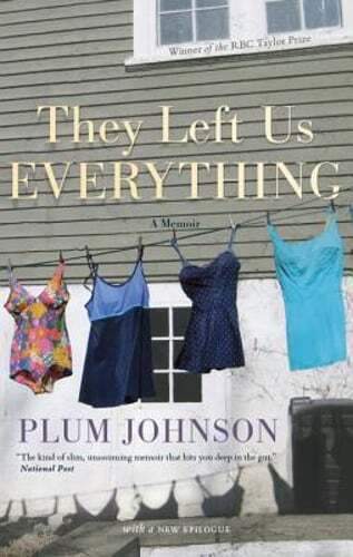 They Left Us Everything: A Memoir by Plum Johnson: New