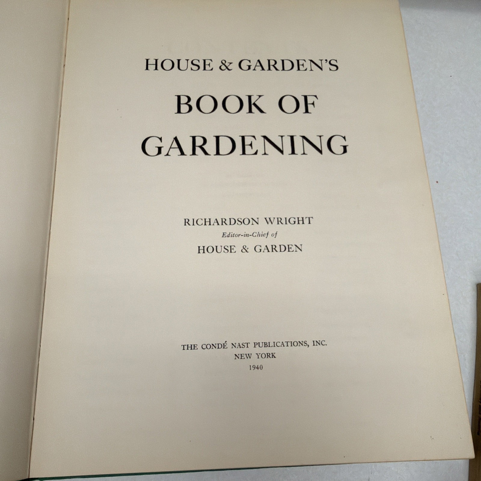 HOUSE & GARDEN BOOK OF GARDENING Richardson Wright CONDE NAST 1940, HC