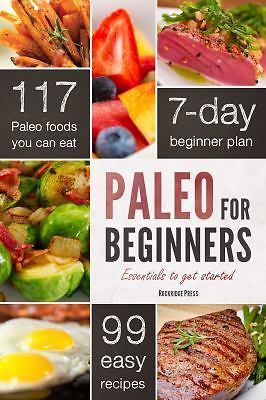 Paleo for Beginners : Essentials to Get Started by Rockridge Press (2012,…